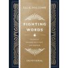 Fighting Words Devotional: 100 Days of Speaking Truth Into the Darkness