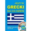 Jezyk grecki na co dzien Rozmowki polsko-greckie z plyta CD