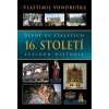 Život ve staletích - 16. století - Lexikon historie - Vlastimil Vondruška