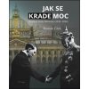 Jak se krade moc - Roman Cílek
