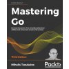 Mastering Go (Mihalis Tsoukalos)(Brožovaná)