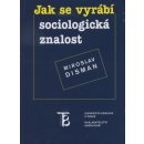 Kniha Jak se vyrábí sociologická znalost - Miroslav Disman