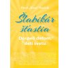 Šlabikár šťastia Dospelí deťom, deti svetu (3) - Pavel Hirax Baričák
