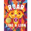 Roar Like a Lion - Levi Lusko, Tama Fortner