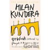 89 Words followed by Prague, A Disappearing Poem - Milan Kundera