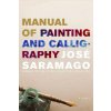 Manual of Painting and Calligraphy (Jose Saramago,Giovanni Pontiero)(Brožovaná)