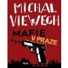 Mafie v Praze - Michal Viewegh