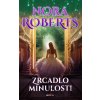 Zrcadlo minulosti - Nora Roberts