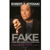 Fake (český jazyk) - Robert T. Kiyosaki