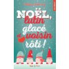Noël, lutin glacé et voisin rôti ! (Thalyssa Delaunay)(Brožovaná)