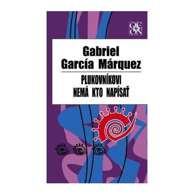Plukovníkovi nemá kto napísať, 2.vydanie - Márquez Gabriel García