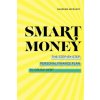 Smart Money: The Step-By-Step Personal Finance Plan to Crush Debt