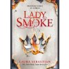 Lady Smoke - Laura Sebastian, Macmillan Children's Books