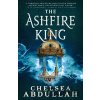 The Ashfire King - Chelsea Abdullah