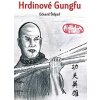 Hrdinové Gungfu - Eduard Štěpař