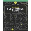 All-in-One Electronics Guide Your complete ultimate guide to understanding and utilizing electronics!