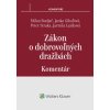 Zákon o dobrovoľných dražbách - Milan Budjač, Janka Gibaľová, Peter Straka, JUDr. Ing. Jarmila Lazíková Ph.D.