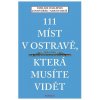 Jan Dvořák: 111 míst v Ostravě, která musíte vidět