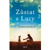 Zůstat s Lucy - T. Greenwood