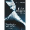 Fifty Shades of Grey: Päťdesiat odtieňov sivej - E L James