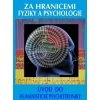 Za hranicemi fyziky a psychologie - Oldřich Válek