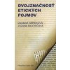 Dvojznačnosť etických pojmov - Dagmar Smreková, Zuzana Palovičová