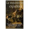 La Inquisición espa?ola: Historia y legado de la infame persecución de los herejes por la Iglesia Católica (Charles River Editors)(Brožovaná)