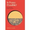 Is Peace Possible