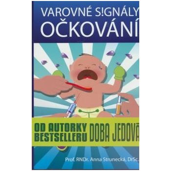 Varovné signály očkování - Anna Strunecká