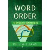 Word Order in English Sentences (Phil Williams)(Brožovaná)
