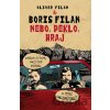 Nebo, peklo, hraj - Boris Filan, Oliver Filan