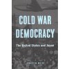 Cold War Democracy (Jennifer M. Miller)()