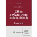 Zákon o výkone trestu odňatia slobody - komentár