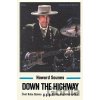 Down The Highway - Howard Sounes