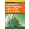 110 her pro rozvoj myšlení, lepší paměť a koncentraci - Ines Moser–Will, Ingrid Grube