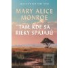 Tam, kde sa rieky spájaj… (Mary Alice Monroe)