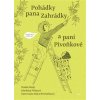 Pohádky pana Zahrádky a paní Pivoňkové (Radek Malý, Markéta Pilátová, Klára Břicháčková)