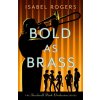 Bold as Brass - Rogers, Isabel