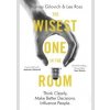 The Wisest One in the Room - Thomas Gilovich, Lee Ross, Oneworld Publications