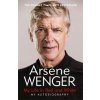 My Life in Red and White - Arsene Wenger, Weidenfeld & Nicolson