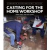 Casting for the Home Workshop (Henry Tindell,Dave Cooper)(Pevná)