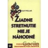 Žiadne stretnutie nie je náhodné - Kay Pollak