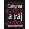 Komenský Jan Amos - Labyrint světa a ráj srdce / Kniha [KNI]