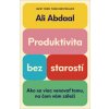 Produktivita bez starostí - Ali Abdaal