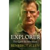 Explorer - Benedict Allen