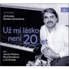 Už mi lásko není 20 let - Jiří Zmožek, Markéta Zahradníková, Jaromír Meduna, René Slováčková