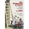 The Aristocracy of Talent - Adrian Wooldridge