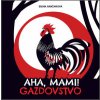 Aha, mami! Gazdovstvo - Rabčanová Elena