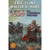 1636: The Cardinal Virtues (Walter H Hunt)(Pevná)