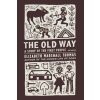 The Old Way: A Story of the First People